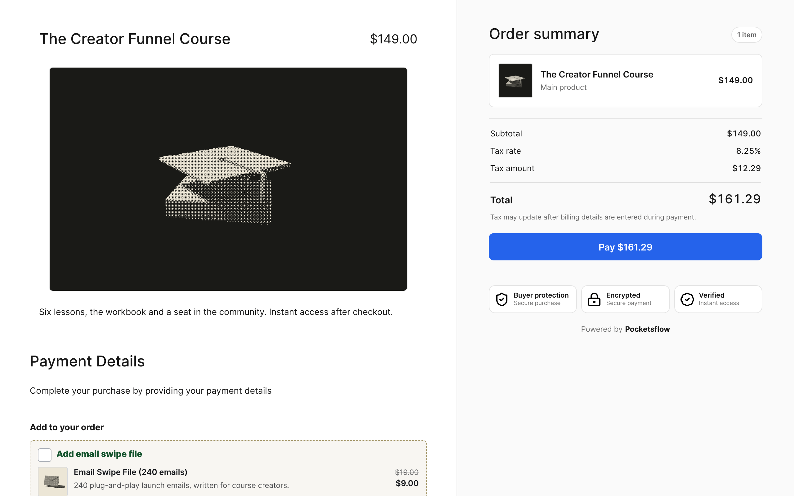 Checkout for The Creator Funnel Course: product image and checkout text, an Add email swipe file order bump at $9.00 (was $19.00), and an order summary with $149.00 subtotal, 8.25% tax $12.29, total $161.29, a Pay button and buyer protection badges
